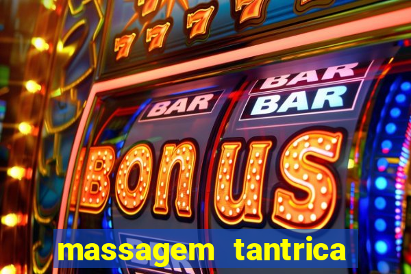 massagem tantrica em porto alegre