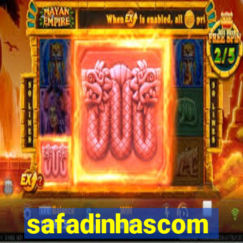 safadinhascom