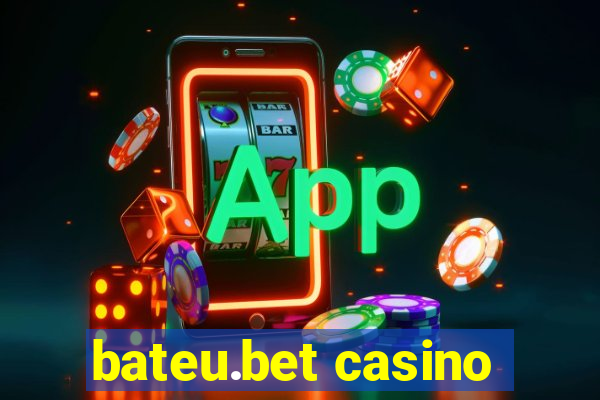 bateu.bet casino