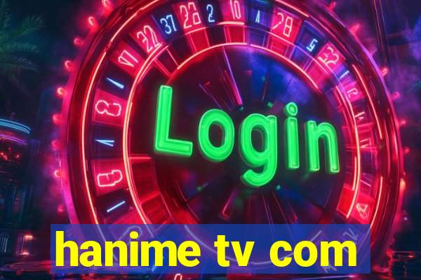 hanime tv com