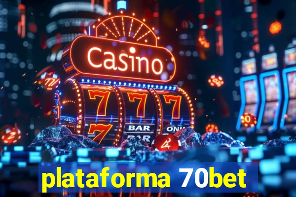 plataforma 70bet