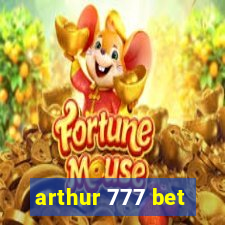 arthur 777 bet