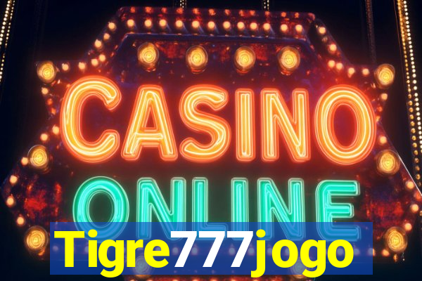 Tigre777jogo