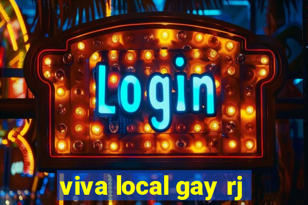 viva local gay rj