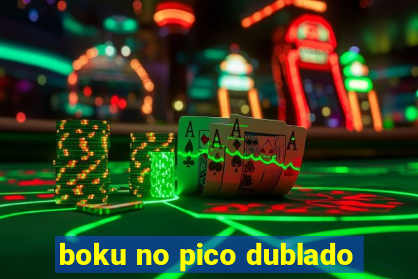 boku no pico dublado