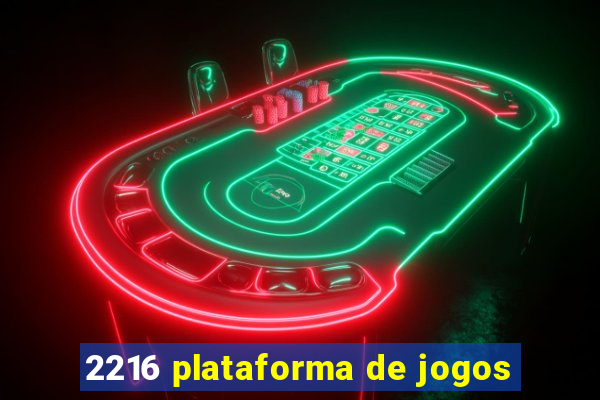 2216 plataforma de jogos