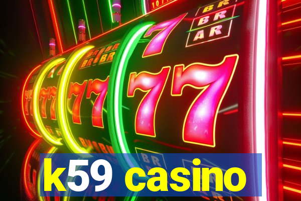 k59 casino