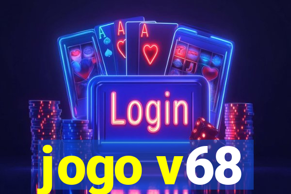 jogo v68