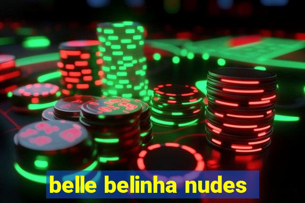 belle belinha nudes