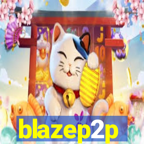 blazep2p