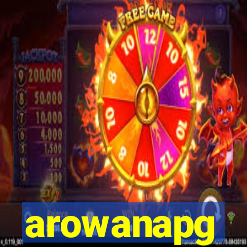 arowanapg