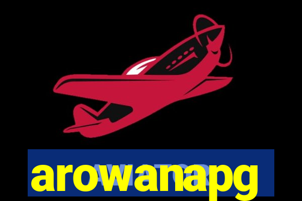 arowanapg