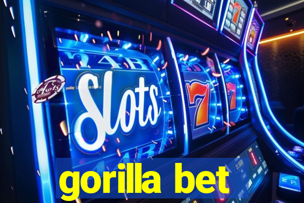 gorilla bet