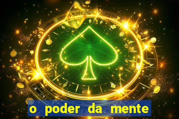 o poder da mente para ganhar na loteria