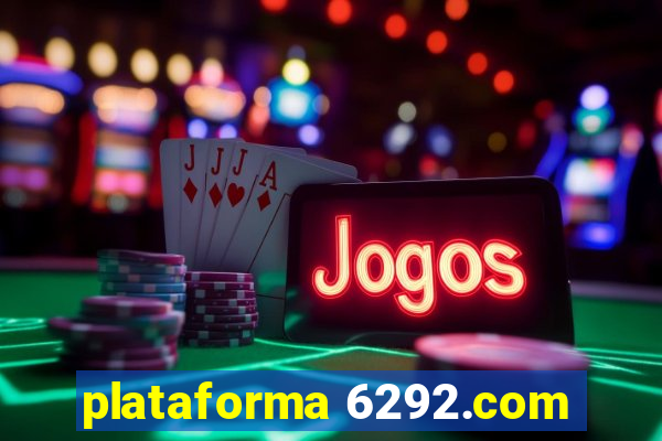 plataforma 6292.com