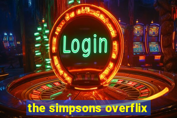 the simpsons overflix