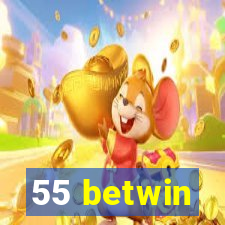 55 betwin