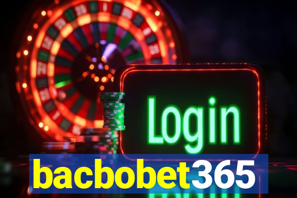 bacbobet365