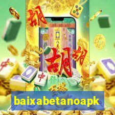 baixabetanoapk