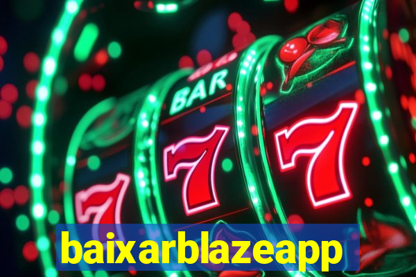 baixarblazeapp