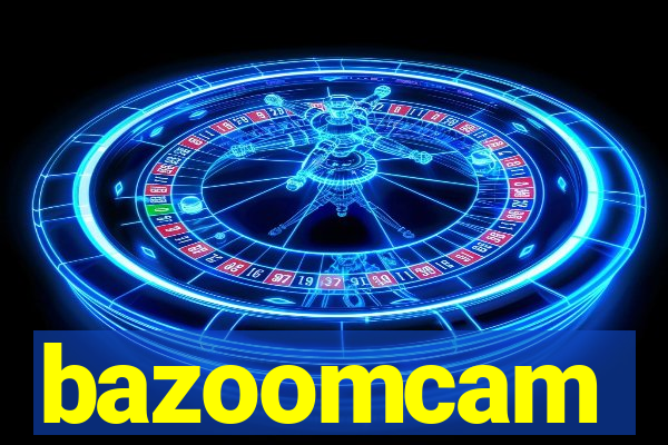 bazoomcam