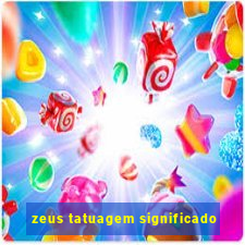 zeus tatuagem significado