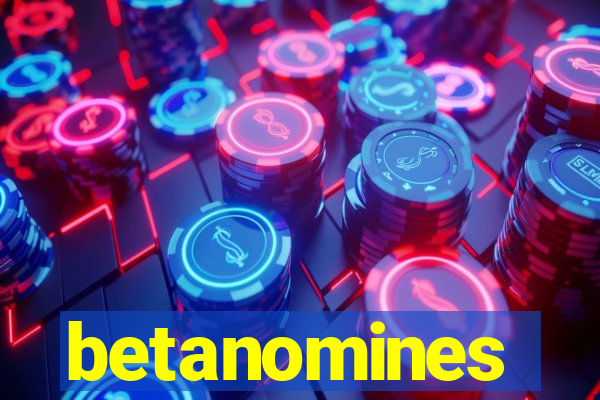 betanomines