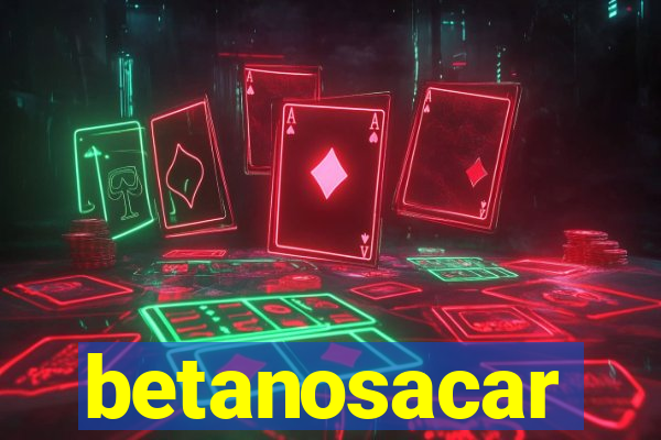 betanosacar