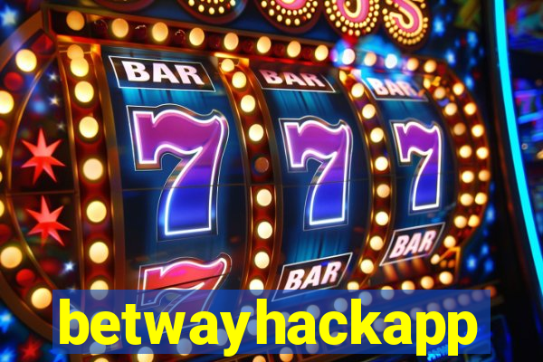 betwayhackapp