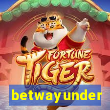 betwayunder