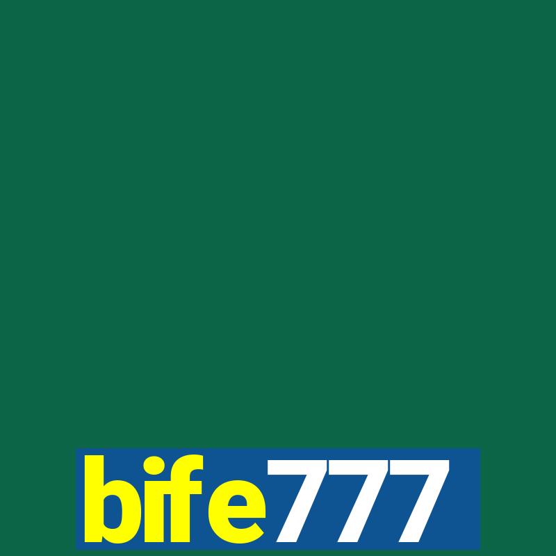 bife777