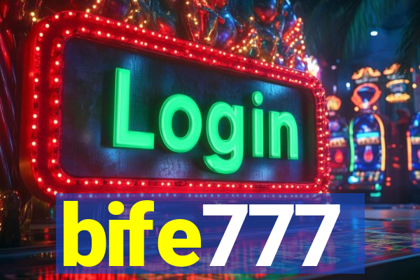 bife777