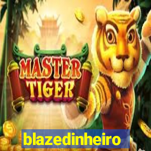 blazedinheiro