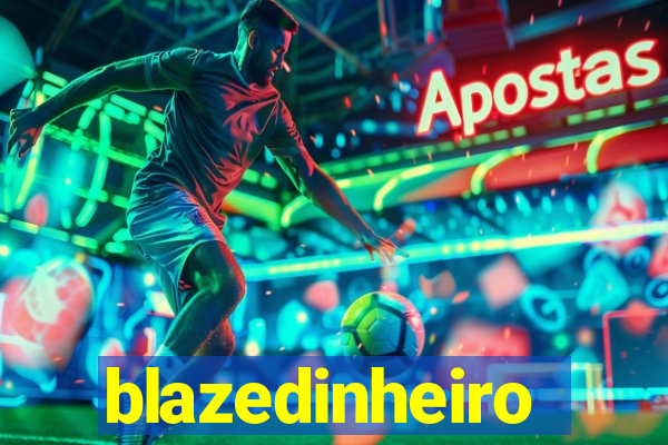 blazedinheiro