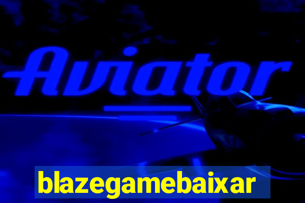 blazegamebaixar