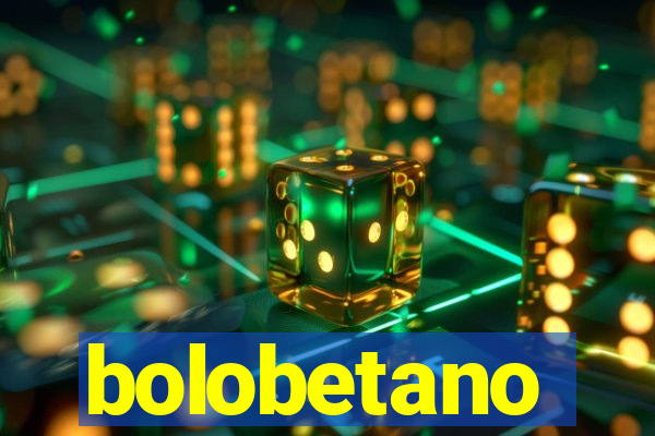 bolobetano