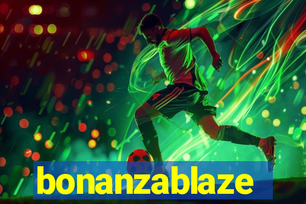 bonanzablaze