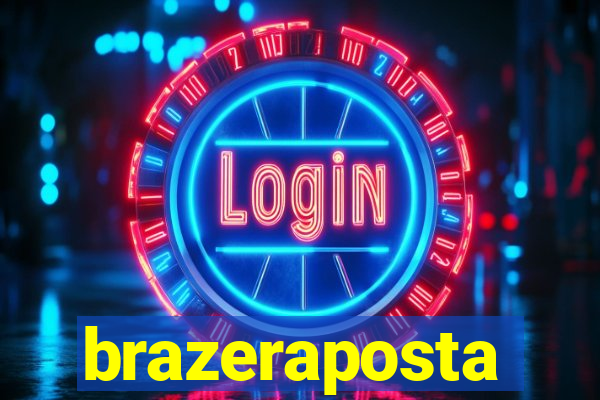 brazeraposta