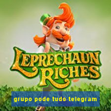 grupo pode tudo telegram