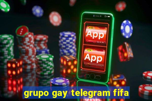 grupo gay telegram fifa