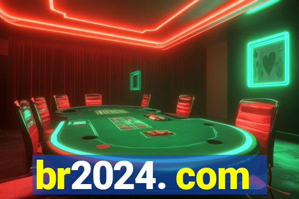 br2024. com