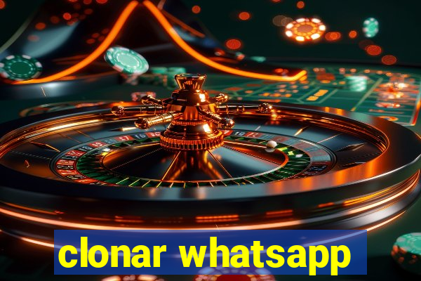 clonar whatsapp