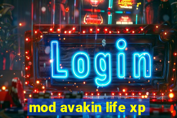 mod avakin life xp