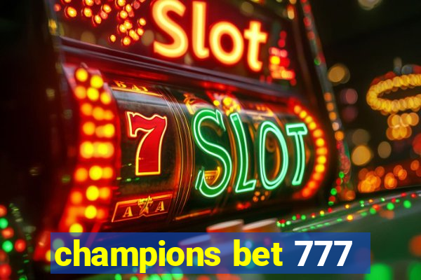 champions bet 777