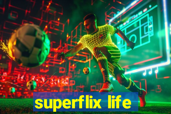 superflix life