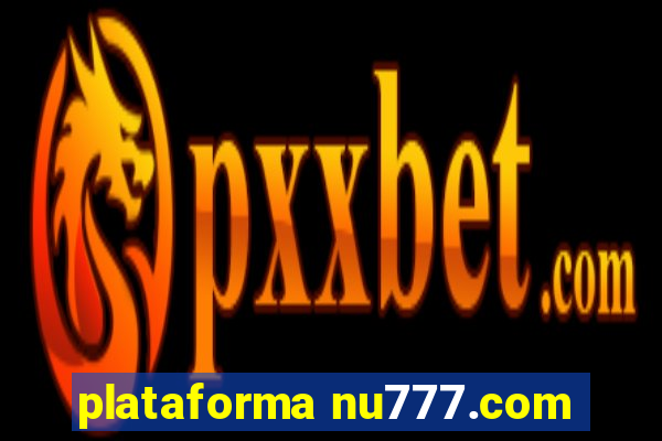 plataforma nu777.com