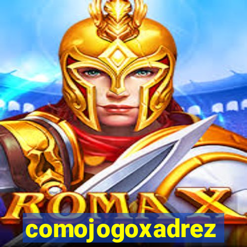 comojogoxadrez