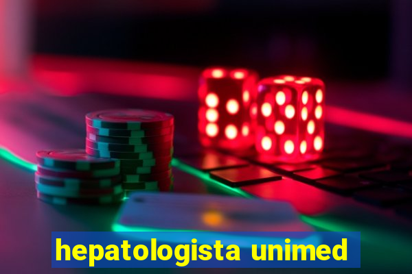 hepatologista unimed