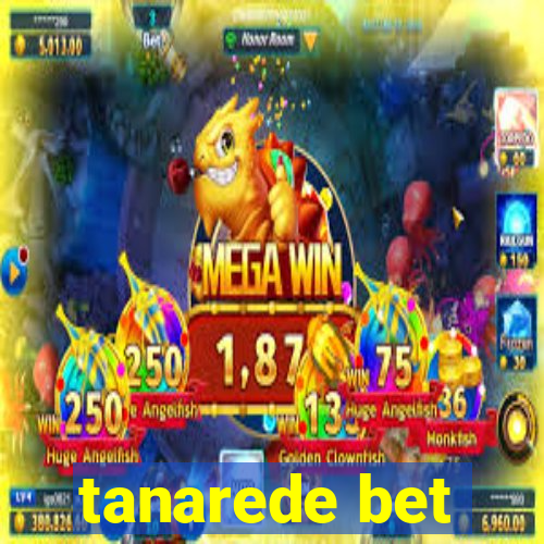 tanarede bet