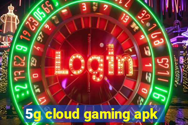 5g cloud gaming apk